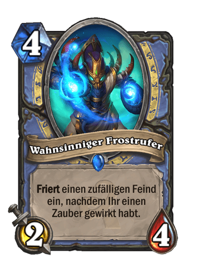 Wahnsinniger Frostrufer