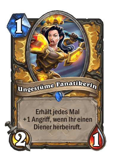 Ungestüme Fanatikerin