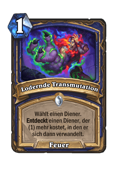 Lodernde Transmutation